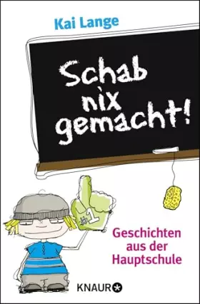 Couverture du produit · Schab nix gemacht!: Geschichten aus der Hauptschule