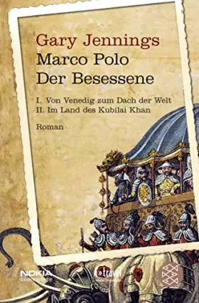 Couverture du produit · Marco Polo, Der Besessene, lim. Sonderausgabe: Von Venedig zum Dach der Welt Im Lauf des Kubilai Khan. Roman