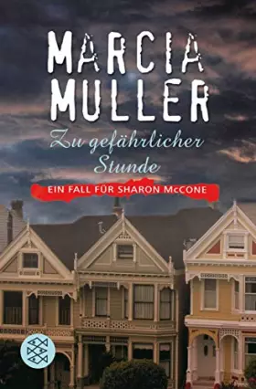 Couverture du produit · Zu gefährlicher Stunde: Ein Fall für Sharon McCone. Deutsche Erstausgabe
