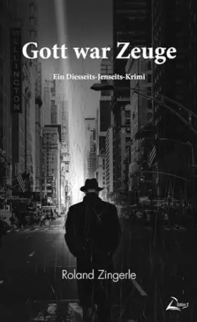 Couverture du produit · Gott war Zeuge: Ein Diesseits-Jenseits-Krimi