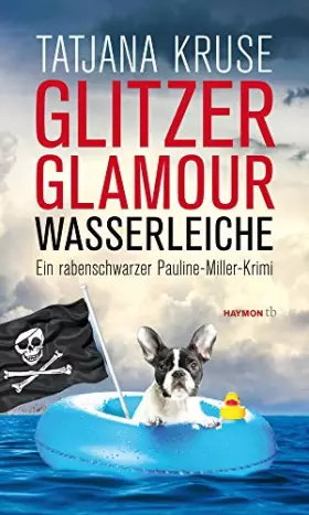 Couverture du produit · Glitzer, Glamour, Wasserleiche: Ein rabenschwarzer Pauline-Miller-Krimi (HAYMON TASCHENBUCH)