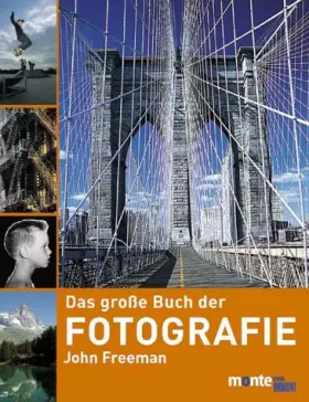 Couverture du produit · Das grosse Buch der Fotografie: Schritt für Schritt zum gelungenen Foto. Hinweise zur Reise- und Portraitfotographie (monte von