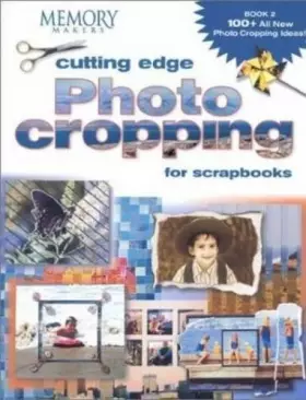 Couverture du produit · Cutting Edge Photo Cropping for Scrapbooks, Book 2
