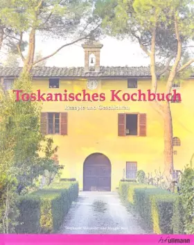 Couverture du produit · Toskanisches Kochbuch: Rezepte und Geschichten
