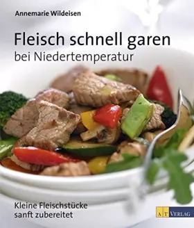 Couverture du produit · Fleisch schnell garen bei Niedertemperatur: Kleine Fleischstücke sanft zubereitet
