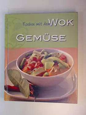 Couverture du produit · Kochen mit dem Wok Gemüse