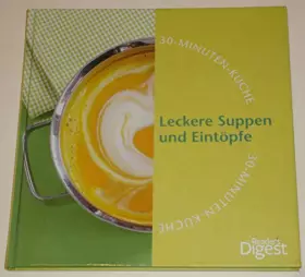 Couverture du produit · 30-Minuten-Küche. Leckere Suppen und Eintöpfe