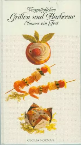 Couverture du produit · Vergnügliches Grillen und Barbecue. Immer ein Fest.