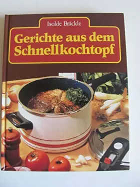 Couverture du produit · Gerichte aus dem Schnellkochtopf - Praktisch und gesund