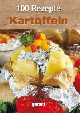 Couverture du produit · 100 Rezepte Kartoffeln