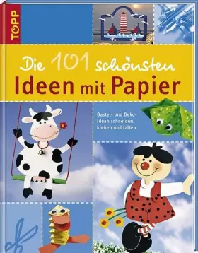 Couverture du produit · Die 101 schönsten Ideen mit Papier: Fensterbilder, Karten, Deko etc. Für Familien und Kinder