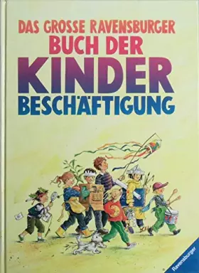 Couverture du produit · Das große Ravensburger Buch der Kinderbeschäftigung
