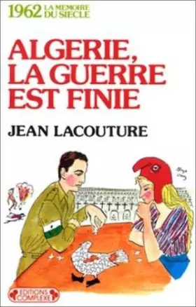 Couverture du produit · 1962 Algérie la guerre est finie