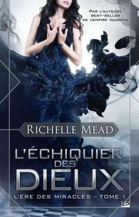 Couverture du produit · L'Ère des Miracles T1 L'Échiquier des dieux