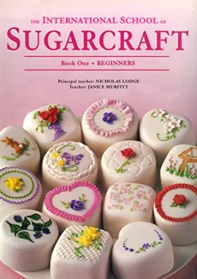 Couverture du produit · The International School of Sugarcraft Book One