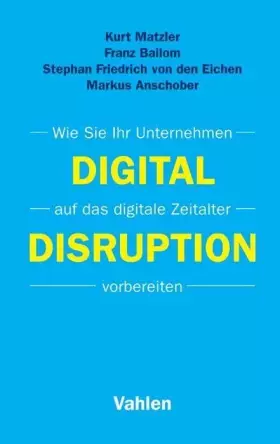 Couverture du produit · Digital Disruption: Wie Sie Ihr Unternehmen auf das digitale Zeitalter vorbereiten