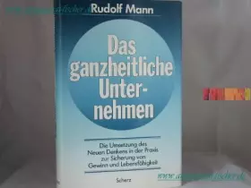 Couverture du produit · Das ganzheitliche Unternehmen.