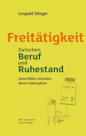 Couverture du produit · Freitätigkeit: Zwischen Beruf und Ruhestand. Sinnerfülltes Gestalten dieser neuen Lebensphase