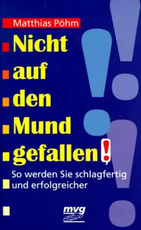 Couverture du produit · Nicht auf den Mund gefallen. So werden Sie schlagfertig und erfolgreicher