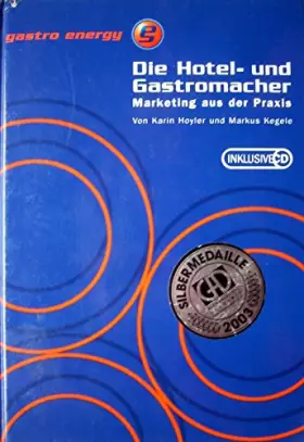 Couverture du produit · Gastro Energy. Die Hotel- und Gastromacher. Marketing aus der Praxis