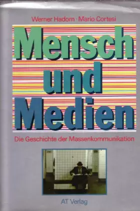 Couverture du produit · Mensch und Medien: Die Geschichte der Massenkommunikation