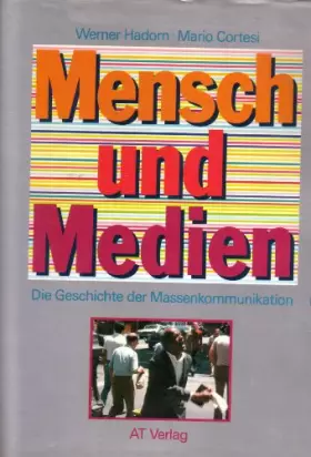 Couverture du produit · Mensch und Medien: Die Geschichte der Massenkommunikation