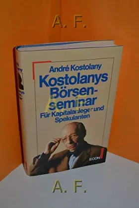 Couverture du produit · Kostolanys Börsenseminar: Für Kapitalanleger und Spekulanten