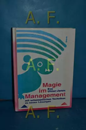 Couverture du produit · Magie im Management: Mit schamanischen Techniken zu neuen Lösungen