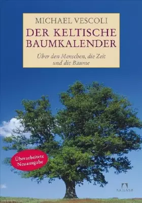 Couverture du produit · Der Keltische Baumkalender: Über den Menschen, die Zeit und die Bäume.