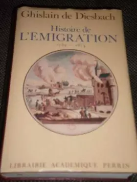 Couverture du produit · HISTOIRE DE L'EMIGRATION 1789-1814