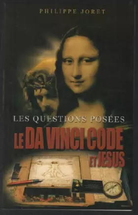 Couverture du produit · Le Da Vinci code et Jésus : Les questions posées