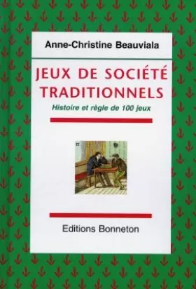 Couverture du produit · Jeux de société traditionnels : Histoire et règles de 100 jeux