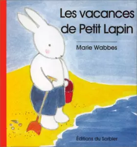 Couverture du produit · Les vacances de Petit Lapin