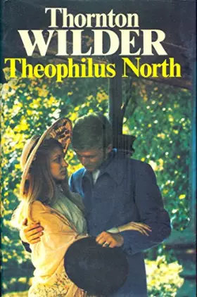 Couverture du produit · Theophilus North oder Ein Heiliger wider Willen. Roman. Aus dem Amerikanischen von Hans Sahl.