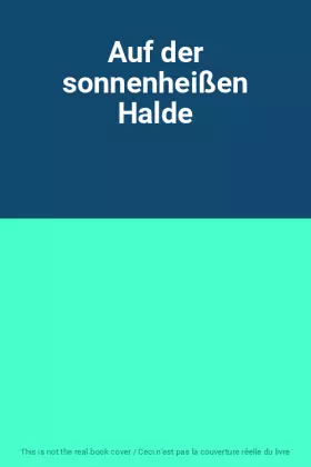 Couverture du produit · Auf der sonnenheißen Halde