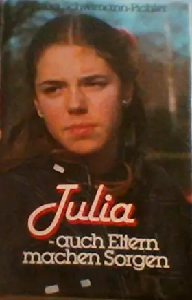 Couverture du produit · Julia - auch Eltern machen Sorgen