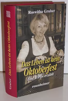 Couverture du produit · Das Leben ist kein Oktoberfest - Eine Wirtin erzählt