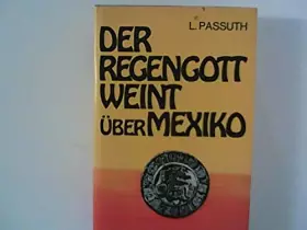 Couverture du produit · Der Regengott weint über Mexiko