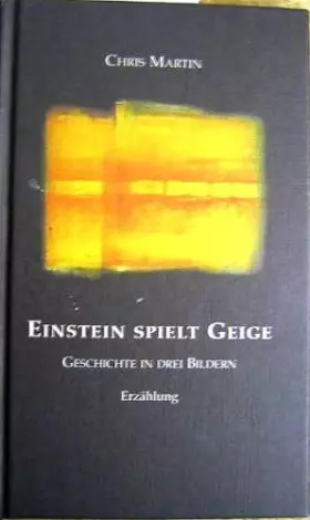 Couverture du produit · Einstein spielt Geige,Geschichten in drei Bildern