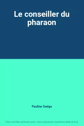 Couverture du produit · Le conseiller du pharaon