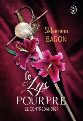 Couverture du produit · Le lys pourpre, Tome 1 : Le contrebandier