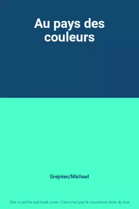 Couverture du produit · Au pays des couleurs