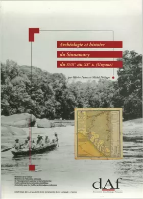 Couverture du produit · Archéologie et histoire du Sinnamary du 17e au 20e siècles (Guyane)