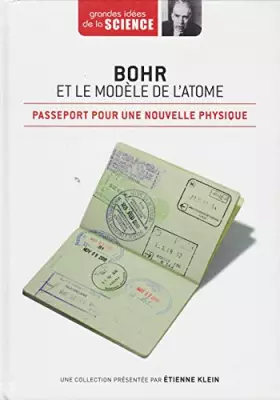 Couverture du produit · Bohr et le modèle de l'atome. Passeport pour une nouvelle physique - Grandes idées de la Science n° 28