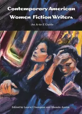 Couverture du produit · Contemporary American Women Fiction Writers: An A-to-Z Guide