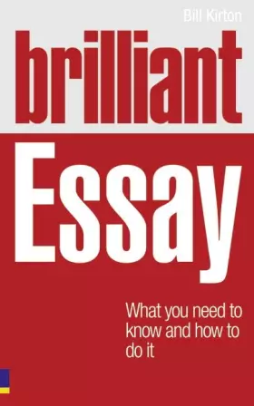 Couverture du produit · Brilliant Essay: What You Need to Know & How to Do It