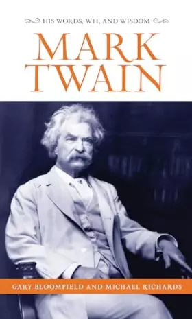 Couverture du produit · Mark Twain: His Words, Wit, and Wisdom