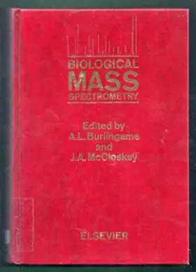 Couverture du produit · Biological Mass Spectrometry: Proceedings of the 2nd International Symposium on Mass Spectrometry in Health and Life Sciences, 