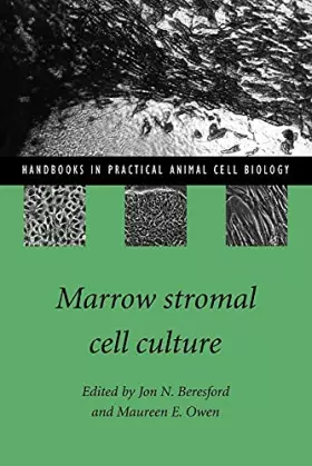 Couverture du produit · Marrow Stromal Cell Culture (Handbooks in Practical Animal Cell Biology)