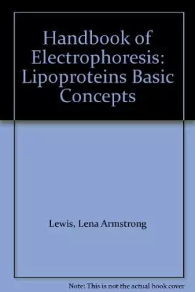 Couverture du produit · Handbook of Electrophoresis: Lipoproteins Basic Concepts